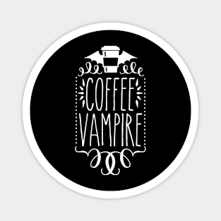 Coffee Vampire Magnet